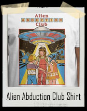 Alien Abduction Club T-Shirt