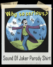 The Sound Of Joker Parody T-Shirt