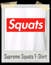 Supreme Squats Gym T-Shirt