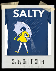 Salty Girl Parody T-Shirt