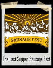 The Last Supper Sausage Fest Shirt