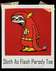 Sloth As Flash Parody T-Shirt