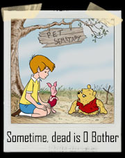 Sometime, dead is O Bother Parody T-Shirt
