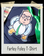 Farley Foley T-Shirt