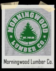 Morningwood Lumber Company Funny T-shirt