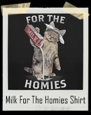 Gangster Cat Pouring Milk For The Homies T-Shirt