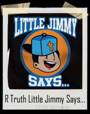 R Truth Little Jimmy Authentic Little Jimmy Says... You Gonna Get Got T-Shirt