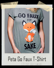 Peta Go Faux For Fox Sake T-Shirt