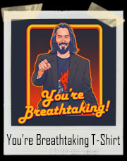 You’re Breathtaking T-Shirt