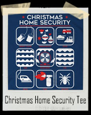 Christmas Home Security T-Shirt