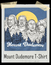 Mount Dudemore T-Shirt