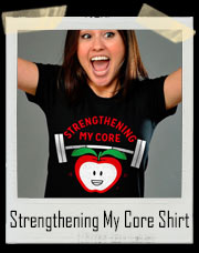 Strengthening My Core Apple T-Shirt