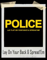 POLICE Lay Flat On Your Back and Spread’Em T-Shirt