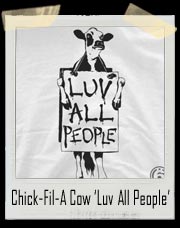 Chick-Fil-A Cow ‘Luv All People’ T-Shirt