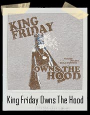 Mr. Rogers Neighborhood - King Friday Owns The Hood T Shirt