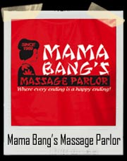 Mama Bang’s Massage Parlor T-Shirt