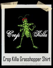 Crop Killa Grasshopper T-Shirt