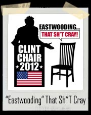 Clint Eastwood Eastwooding T-Shirt - That Shit Cray!
