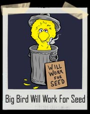 Big Bird Will Work For Seed (Big Grouch) Mitt Romney T-Shirt