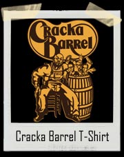 Cracka Barrel T-Shirt