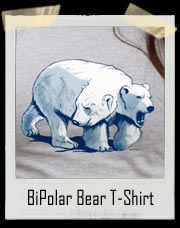 BiPolar Bear T-Shirt