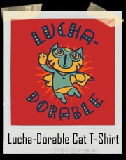 Lucha-Dorable Cat T-Shirt