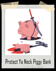 Protect Ya Neck Piggy Bank T-Shirt