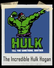 The Incredible Hulk Hogan T Shirt