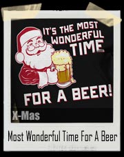 It's The Most Wonderful Time For A Beer Santa T-Shirt