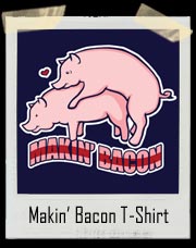 Pigs Makin' Bacon T-Shirt