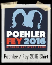 Amy Poehler and Tina Fey 2016 Presidential Race SNL Shirt