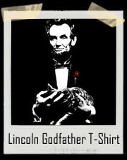 Lincoln Godfather T-Shirt