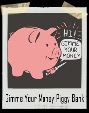Gimme Your Money Piggy Bank Stick Up T-Shirt