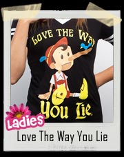 Love The Way You Lie Pinocchio Hockey Tee - Ladies Shirt