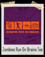 Zombies Run On Brains T-Shirt