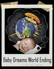 Baby Dreams Of The World Ending T-Shirt