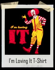 I'm Loving It Clown T-Shirt