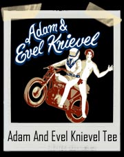 Adam And Evel Knievel T-Shirt