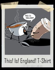 This is England!!! Tea Vs. Coffee 300 Spoof T-Shirt