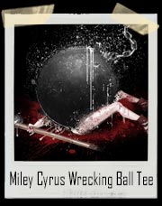 Miley Cyrus Wrecking Ball Smash T-Shirt