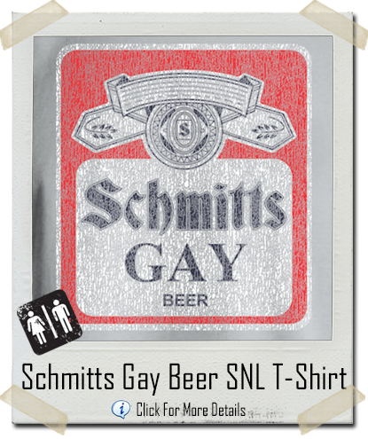 Schmitts Gay Beer SNL T-Shirt