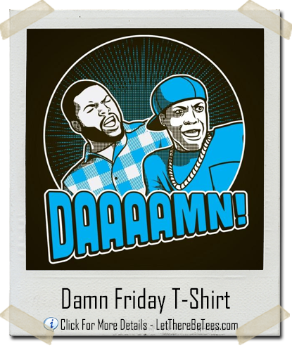 Damn Smokey And Craig Friday T-Shirt