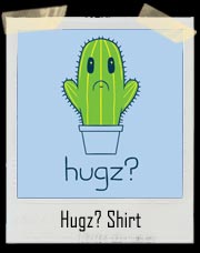 Hugz? Cactus T-shirt