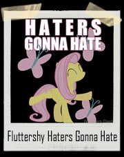 My Little Pony Fluttershy and Butterflies Haters Gonna Hate T-Shirt