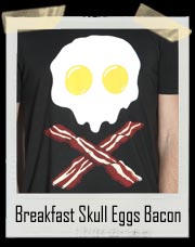 Breakfast Skull Eggs & Cross Bacon T-Shirt