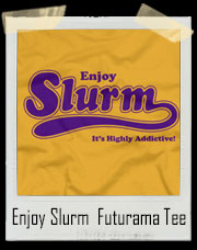 Enjoy Slurm Futurama T-Shirt