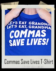 Commas Save Lives T-Shirt
