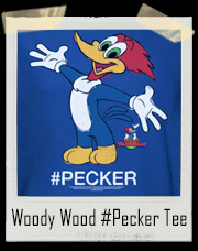 Woody Wood Hashtag Pecker #Pecker T-Shirt