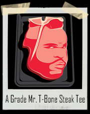 A Grade Mr. T-Bone Steak T-Shirt