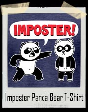 Imposter Panda Bear T-Shirt